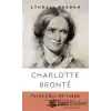 Charlotte Bronte - Tutku Dolu Bir Yaşam