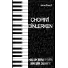 Chopini Dinlerken - Opus 9 No: 2