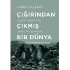 Çığırından Çıkmış Bir Dünya