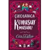 Çikolataca Konuşur Musun? (Bez Ciltli- Şömizli)