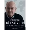 Çilemiz Bitmiyor