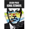 Çılgın Proje Kanal İstanbul