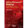 Çin ve Dünyanın Geleceği - Yeni Büyük Güç ve Ticaret, Teknoloji, Pandemi Savaşları