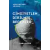 Cinsiyetlendirilmiş Bedenler – Judith Butler’ı Anlamak –