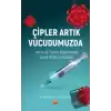 Çipler Artık Vücudumuzda