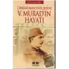 Çırağan Sarayında 28 Sene - 5. Murad’ın Hayatı