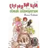 Çıtı Pıtı Bir Kedi Olmak İstemiyorum