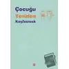 Çocuğu Yeniden Keşfetmek