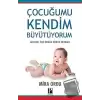 Çocuğumu Kendim Büyütüyorum