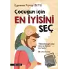 Çocuğun İçin En İyisini Seç