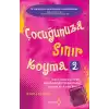 Çocuğunuza Sınır Koyma - 2