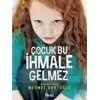 Çocuk Bu İhmale Gelmez