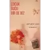 Çocuk, Buğu Bir de Biz