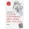 Çocuk Eğitiminde Her Güne Bir Tavsiye