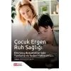 Çocuk Ergen Ruh Sağlığı