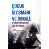 Çocuk İstismarı ve İhmali: Pediatri Hemşireleri için Bir Rehber