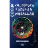 Çocuk Kalbinden Süzülen Masallar