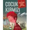 Çocuk Kırmızı (Ciltli)