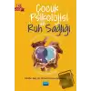 Çocuk Psikolojisi ve Ruh Sağlığı