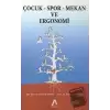 Çocuk - Spor - Mekan ve Ergonomi