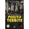 Çocuk ve Ergen Gelişiminde Pozitif Terbiye