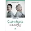 Çocuk ve Ergende Ruh Sağlığı