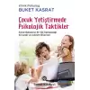 Çocuk Yetiştirmede Psikolojik Taktikler