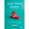 Çocuk Zihnini Anlamak