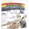 Çocuklar İçin Adım Adım Resim