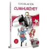 Çocuklar İçin Cumhuriyet (Resimli Özel Baskı)