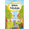 Çocuklar İçin Dini Değerler Eğitimi - Şükür Yolculuğu