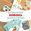 Çocuklar İçin Korona Boyama Kitabı