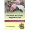 Çocuklar Nasıl Daha Başarılı Olur?