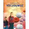 Çocuklar ve Gençler İçin Vücudumuz