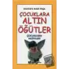 Çocuklara Altın Öğütler