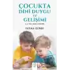 Çocukta Dini Duygu ve Gelişimi