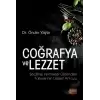 Coğrafya ve Lezzet: Seçilmiş Yemekler Üzerinden Türkiye’nin Lezzet Anlayışı