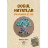 Çoğul Hayatlar - Bir Yaşamdan Ötekine