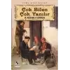 Çok Bilen Çok Yanılır