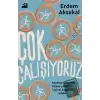 Çok Çalışıyoruz