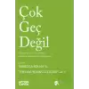 Çok Geç Değil