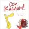 Çok Kabasın! (Ciltli)