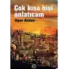 Çok Kısa Bişi Anlatıcam