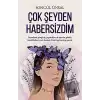 Çok Şeyden Habersizdim