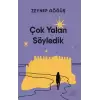 Çok Yalan Söyledik