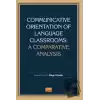 Communicative Orientation Of Language Classrooms: A Comparative Analysis