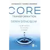 Core Transformation Derin Dönüşüm