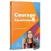 Courage Motivation & Knowledge