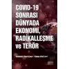 COVID-19 Sonrası Dünyada Ekonomi, Radikalleşme ve Terör