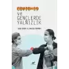 Covid -19 ve Gençlerde Yalnızlık